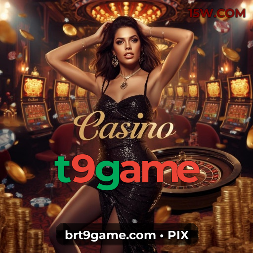 t9game: Jogue no cassino online mais confiável e descubra o que é diversão!